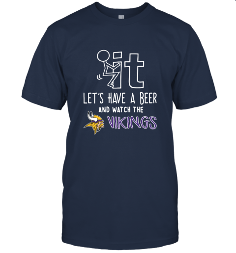 NFL Fuck It Let's Have A Beer And Watch The MINNESOTA VIKINGS LOGO -  Rookbrand