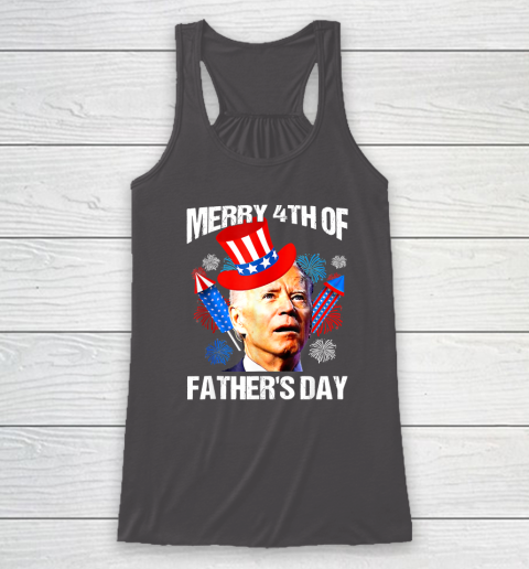 Joe Biden Confused Merry 4th Of Fathers Day Fourth Of July Racerback Tank 6