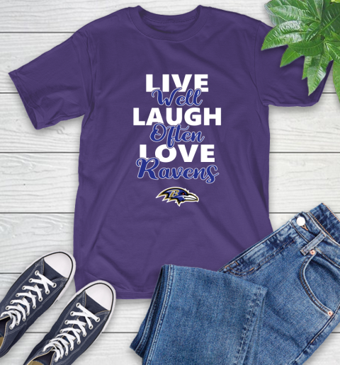 NFL Football Baltimore Ravens Live Well Laugh Often Love Shirt T-Shirt 5