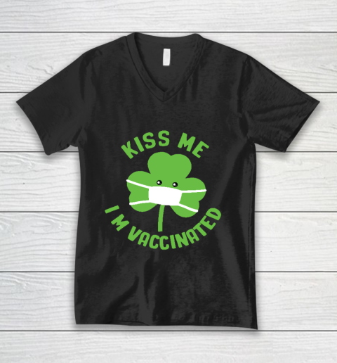 Kiss me I'm Vaccinated Funny Patrick's Day V-Neck T-Shirt