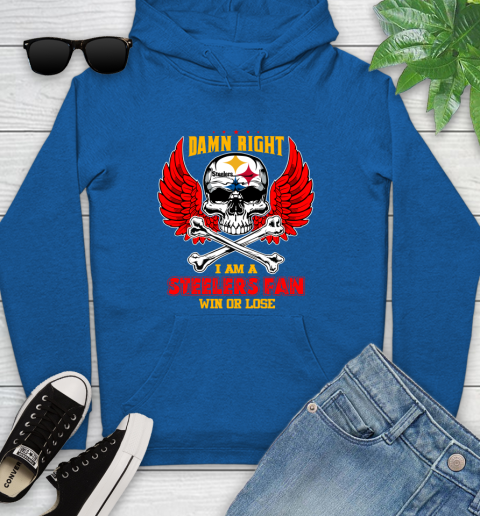 NFL Damn Right I Am A Pittsburgh Steelers Win Or Lose Skull Football Sports Youth Hoodie 11