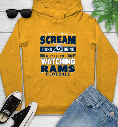 Los Angeles Rams NFL Football I Scream Cuss Drink When I'm Watching My Team Youth Hoodie 2