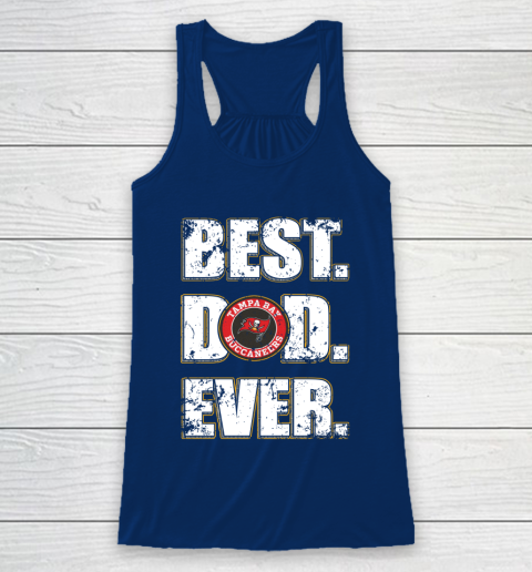 NFL Tampa Bay Buccaneers Football Best Dad Ever Family Shirt Racerback Tank 6