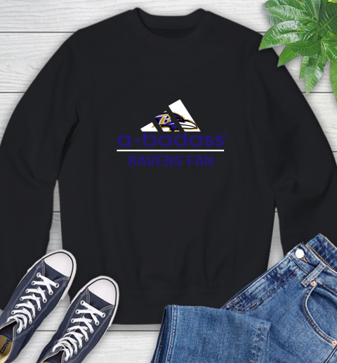 Baltimore Ravens NFL Football A Badass Adidas Adoring Fan Sports Sweatshirt