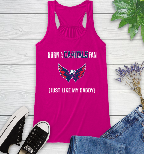 NHL Washington Capitals Hockey Loyal Fan Just Like My Daddy Shirt Racerback Tank 5