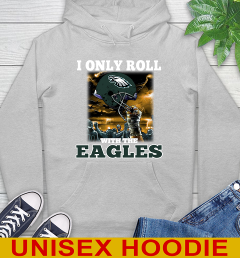 Philadelphia Eagles NFL Football I Only Roll With My Team Sports Hoodie 6