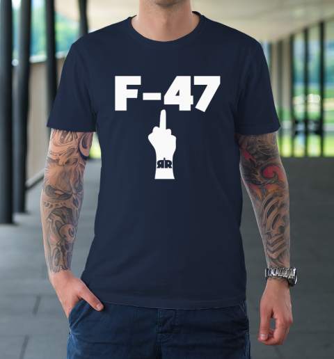 Anti Trump F 47 Middle Finger T-Shirt 2