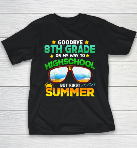 Goodbye 8th Grade Graduation To Highschool Hello Summer Youth T-Shirt