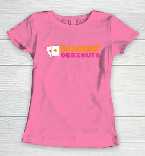 Dunkin Deez Nuts Pocket Aces Women's T-Shirt 9