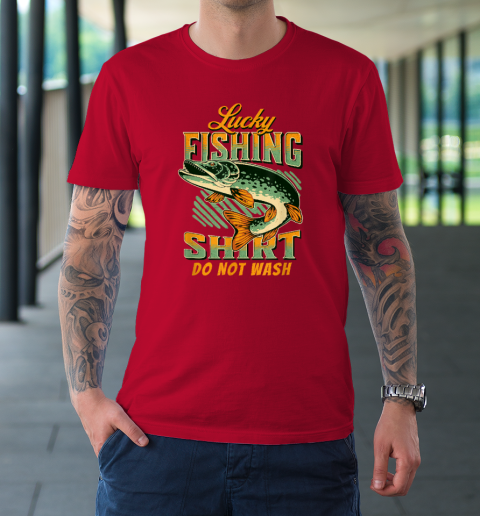 Lucky Fishing Tee Do Not Wash Vintage Fishing Lover T-Shirt