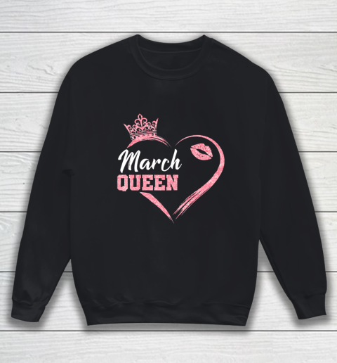 Womens Ph Cute March Birthday Queen Costume heart gift Sweatshirt