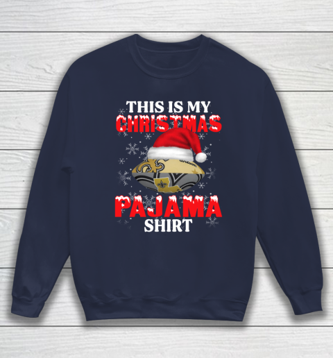 New Orleans Saints This Is My Christmas Pajama Shirt NFL Sweatshirt 2