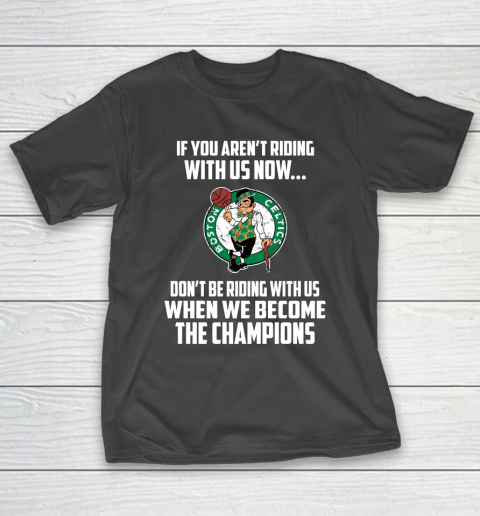 NBA Boston Celtics Basketball We Become The Champions T-Shirt