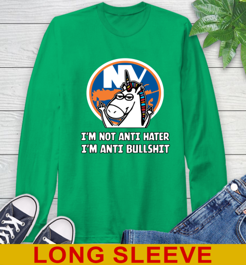 New York Islanders NHL Hockey Unicorn I'm Not Anti Hater I'm Anti Bullshit Long Sleeve T-Shirt 7