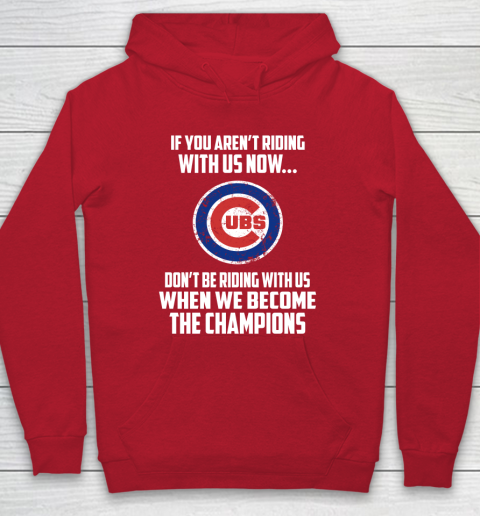 MLB Chicago Cubs Baseball We Become The Champions Hoodie 7