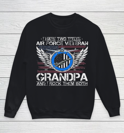 I Am An Air Force Veteran Grandpa And I Rock (1) Youth Sweatshirt