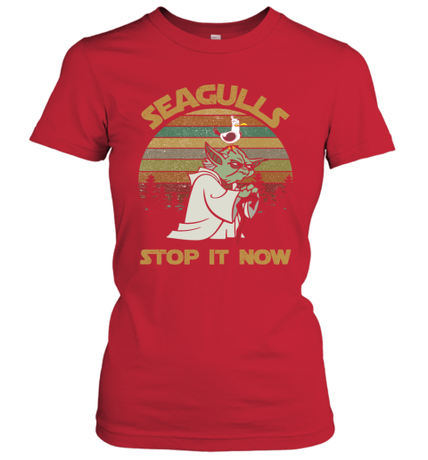jpwv seagulls stop it now funny yoda star wars vintage shirts ladies t shirt 20 front red