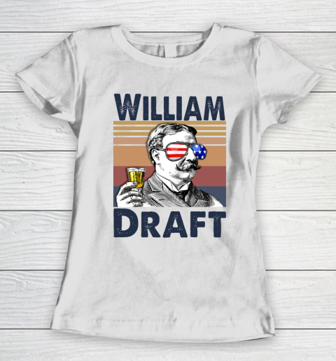 William Draft Drink Independence Day The 4th Of July Shirt Women's T-Shirt