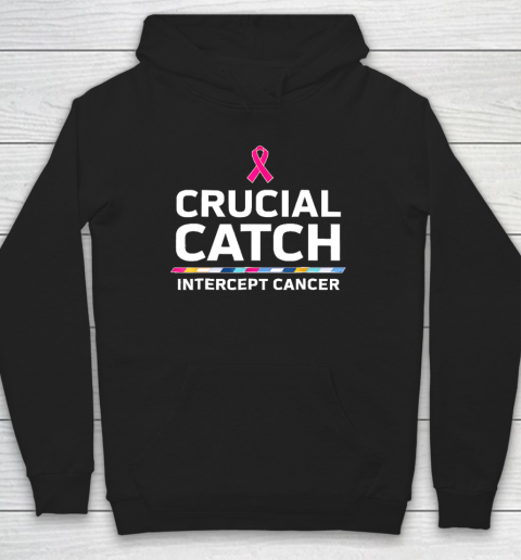 Crucial Catch Intercept Cancer T Shirt Hoodie