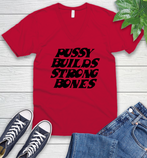 Pussy builds strong bones shirt 43