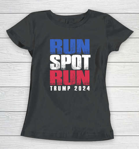 Run Spot Run Run, Spot, Run Trump 2024 Women's T-Shirt