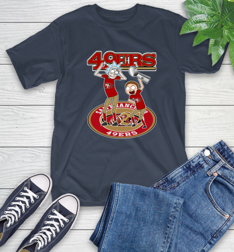 I Turned Myself Into A San Francisco Fan Morty, I'm 49ers Rick Shirts 4