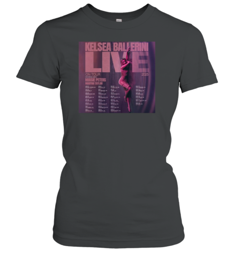 Kelsea Ballerini Live On Tour Dates 2025 Women's T-Shirt