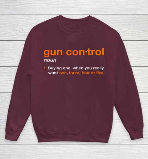 Gun Control Definition Funny Gun Saying and Statement Youth Sweatshirt 4