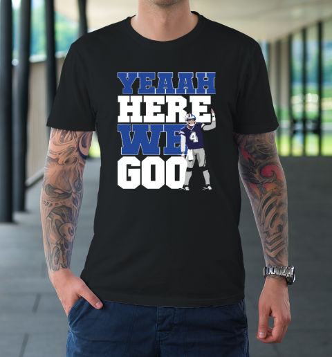 Dak Prescott Yeaah Here We Goo Dallas Cowboys T-Shirt