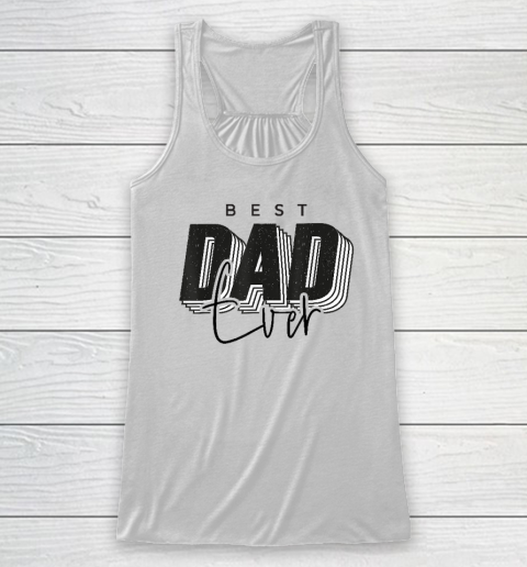 Father Day Best Dad Ever From Daughter Son Racerback Tank