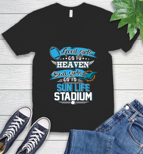 Miami Dolphins NFL Bad Girls Go To Sun Life Stadium Shirt V-Neck T-Shirt