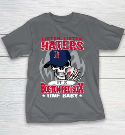 Listen Haters It is RED SOX Time Baby MLB Youth T-Shirt 5