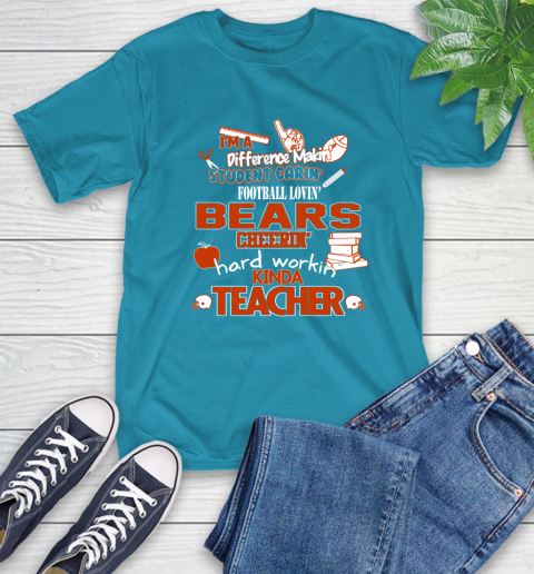 Chicago Bears NFL I'm A Difference Making Student Caring Football Loving Kinda Teacher T-Shirt 9