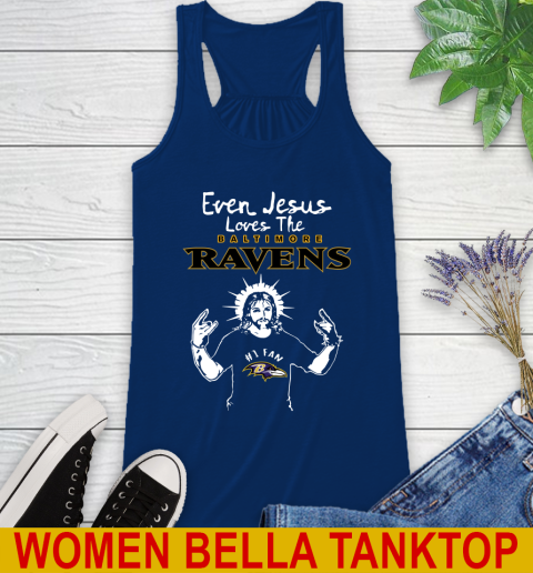 Baltimore Ravens NFL Football Even Jesus Loves The Ravens Shirt Racerback Tank 7