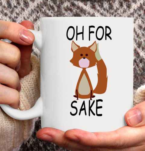 Oh For Fox Sake Ceramic Mug 11oz