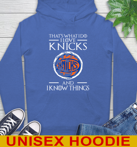 New York Knicks NBA Basketball That's What I Do I Love My Team And I Know Things Game Of Thrones 21