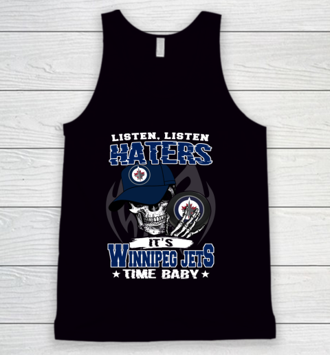 Listen Haters It is JETS Time Baby NHL Tank Top