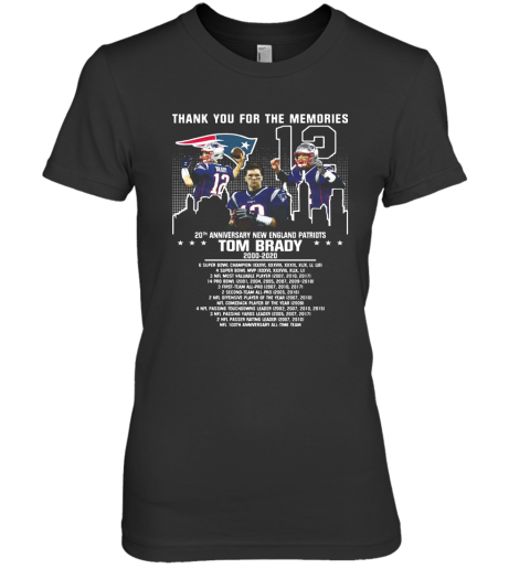 12 Tom Brady 20Th Anniversary New England Patriots 2000 2020 Patriots Thank You For The Memories Premium Women's T-Shirt