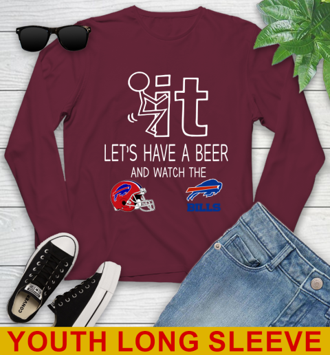 Buffalo Bills Football NFL Let's Have A Beer And Watch Your Team Sports Youth Long Sleeve 6