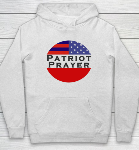 Patriot Prayer Shirt Hoodie