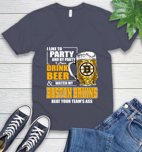 NHL I Like To Party And By Party I Mean Drink Beer And Watch My Boston Bruins Beat Your Team's Ass Hockey V-Neck T-Shirt 8