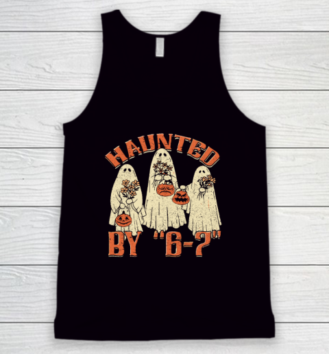 Haunted By 6 7 Meme Halloween T Shirt Tank Top
