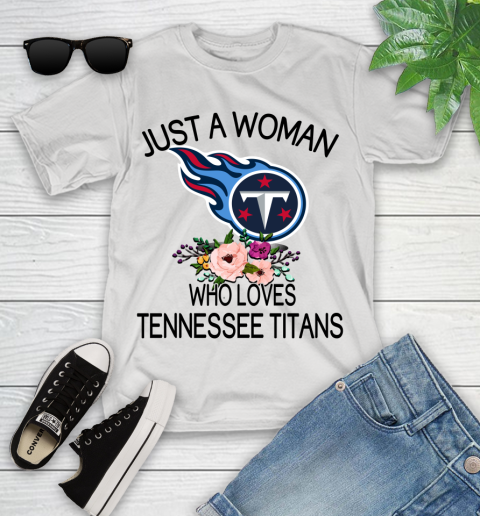 NFL Just A Woman Who Loves Tennessee Titans Football Sports Youth T-Shirt