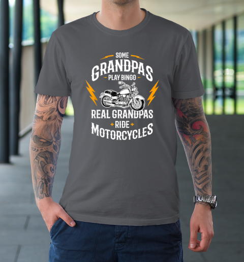 Mens Some Grandpas Play Bingo Real Grandpas Ride Motorcycles T-Shirt 6
