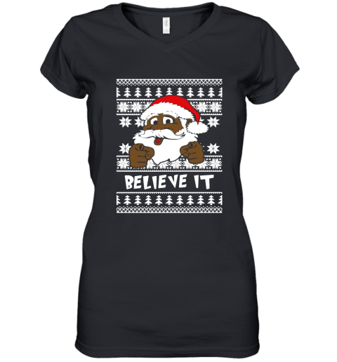 Believe It! Black Santa Clause Ugly Christmas Women's V-Neck T-Shirt