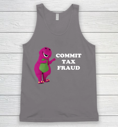 Commit Tax Fraud Funny Meme Tank Top 6