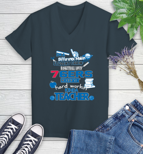 Philadelphia 76ers NBA I'm A Difference Making Student Caring Basketball Loving Kinda Teacher Women's V-Neck T-Shirt 8