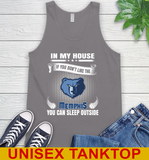 Memphis Grizzlies NBA Basketball In My House If You Don't Like The Memphis You Can Sleep Outside Shirt Tank Top 6