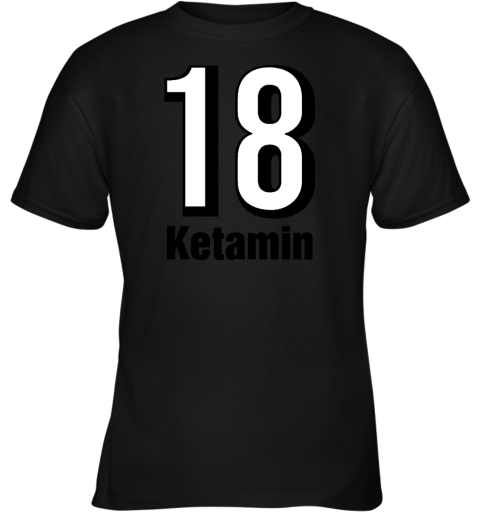 18 Ketamin Youth T-Shirt