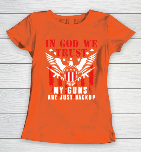 Veteran Shirt In God We Trust My Guns Are Just Backup Defend Second Amendment Flag Rifle AR 15 Gun Rights Women's T-Shirt 3